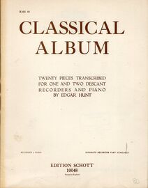 Classical Album - 21 Pieces Transcribed for One and Two Descant Records and Piano - Edition Schott 10048