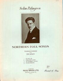Northern Folk Songs - Transcribed for Piano - Featuring Selim Palmgren