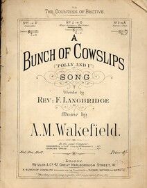 A Bunch of Cowslips (Polly and I) - Song in the Key of G Major for Baritone, Mezzo or Soprano - Dedicated to The Countess of Bective