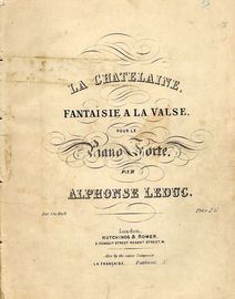 La Chatelaine - Fantaisie a la Valse pour le Piano Forte - For Piano Solo