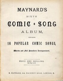 Maynard's Sixth Comie Song Album Containing 16 Popular Comic Songs