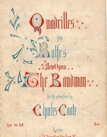 Quadrilles from Balfe's opera "The Bondman" - For piano