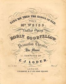 Sing me then the Songs of Old - Sung by Mr Weiss in the Ballad Opera Robin Goodfellow at the Princess Theatre