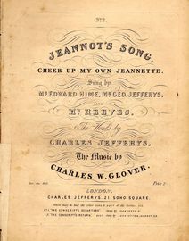 Jeannot's Song (Cheer up my own Jeannette) - Sung by Mr Edward Hime, Mr Geo. Jefferys and Mr Reeves