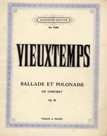 Ballade et Polonaise de concert - Op. 38 - for violin and piano with seperate violin part - Augeners Edition No. 7593
