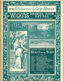 No. 62 Grosvenor College Albums - Wickins' Drawing-Room Operas - Stevens' Popular Operetta Beauty and the Beast