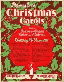 Popular Christmas Carols - For Piano or Organ, Voice or Chorus - Containing 29 Favourites
