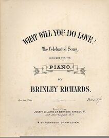 What will you do love? - Arranged for the Piano