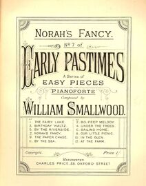 Norah's Fancy - No. 7  of Early Pastimes a series of easy pieces for the Pianoforte