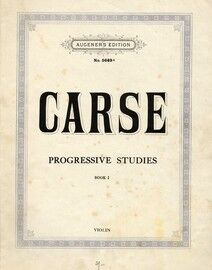 Carse - Progressive Studies for the violin Book I - Augener's Edition No. 5649a