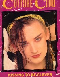 Culture Club - Kissing To Be Clever - Words and Music - With Photographs