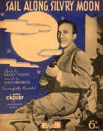 Sail Along Silvry Moon - Bing Crosby