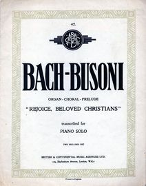 Rejoice, Beloved Christians - Organ choral prelude transcribed for Piano Solo - British & Continental Music Agencies Edition No. 42
