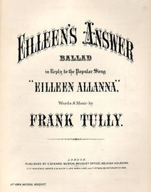 Eilleen's Answer - Ballad in reply to the Popular Song "Eilleen Allanna" - Musical Bouquet No. 5868