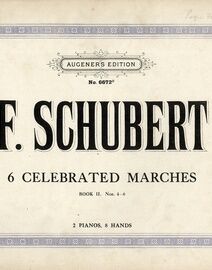 Schubert - 6 Celebrated Marches (2 Pianos, 8 Hands) - Book 2 (4 - 6)