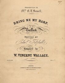 Bring me my Harp - Ballad - Dedicated to Mrs B. Sowell - For Voice and Piano