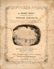 A Fairy Duet - Containing Popular Subjects - Dedicated to Miss Matilda and Miss Fanny Poynder