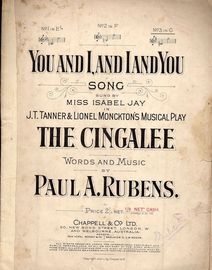 You and I, and I and You - Sung by Miss Isabel Jay in Tanner & Monkton's Play 'The Cingalee' - For high voice