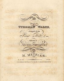 An Original Tyrolian Waltz - Arranged for the Piano Forte - Dedicated to Miss Cowling