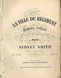 La Fille du Regiment - Fantaisie brillante - Sur L'Opera de Donizetti pour Piano - Op. 115