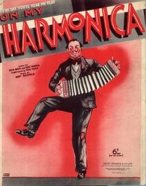 Ev'ry Day You'll hear me play on my Harmonica - Song