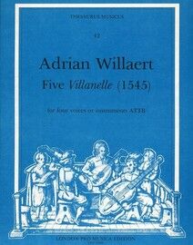Adrian Willaert - Five Villanelle - For Four Voices or Instruments (ATTB) - London Pro Musica Edition LPM TM42