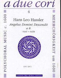 Angelus Domini Descendit - For 2 Chorus' (SAAT SATB) - A Due Cori Series Book 4 - London Pro Musica Edition ADC4