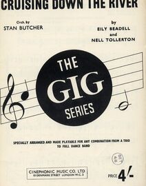 Cruising Down the River - The Gig Series - Specially Arranged by Stan Butcher and made Playable for any Combination From Trio to Full Dance Band