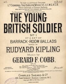 The Young British Soldier (Op. 24) - No. 1 of Barrack Room Ballads dedicated to Lt. General Sir Evelyn Wood - In the Key of B flat for High Voice