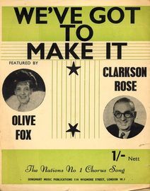 We've got to make it - Featured by Olive Fox and Clarkson Rose - The Nations No.1 Chorus Song