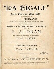 La Cigale - Comic Opera in Three Acts - Arranged for the Pianoforte