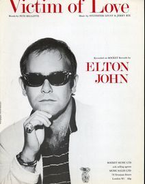 Victim of Love - Recorded on Rocket Records by Elton John - For Piano and Voice with Guitar chord symbols