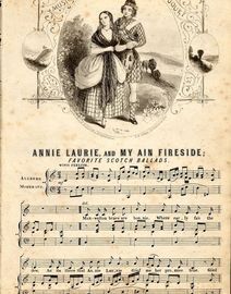 Annie Laurie and My Ain Fireside - Favorite Scotch Ballads - For Piano and Voice - Musical Bouquet No. 37