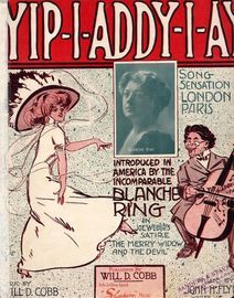 Yip-I-Addy-I-Ay! - For Piano and Voice - Introduced in America by the incomparable Blanche Ring in Joe WEber's satire "The Merry Widow and the Devil"
