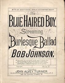 The Blue Haired Boy - Screaming Burlesque Ballard by Bob Johnson - With an Additional Banjo Accompaniment