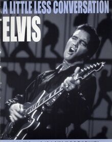 A Little Less Conversation - Featuring Elvis Presley
