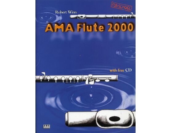  | AMA Flute 2000 - Comprehensive Guide to Learning the Flute including Popular Learning Pieces - Fun School Edition with Free Backing CD