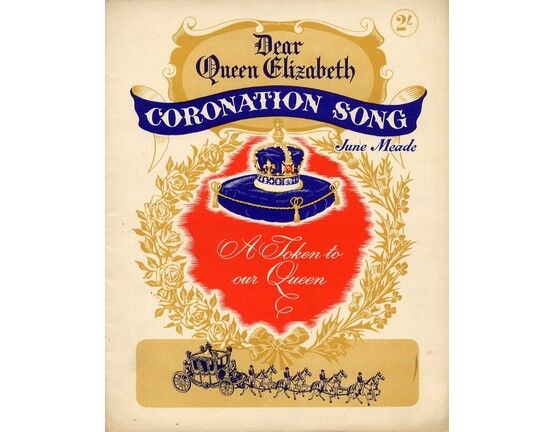  | Dear Queen Elizabeth - Coronation Song - A Token to Our Queen