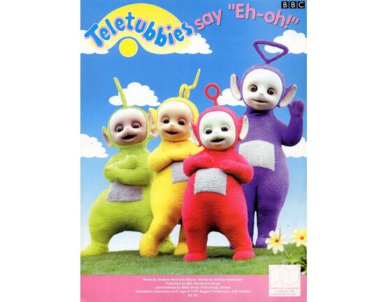  | Teletubbies Say "Eh Oh!" - Featuring The Teletubbies - Piano and Vocal Arrangement in Easy Key Plus Special Top Line Part