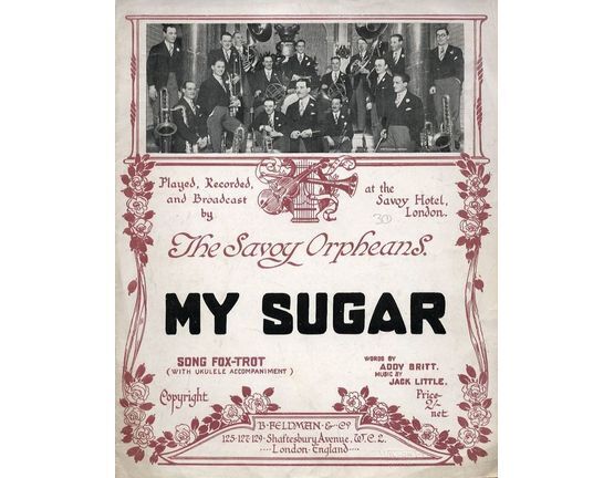 10032 | My Sugar - Song Fox Trot - For Piano and Voice with Ukulele chord symbols - Played, Recorded and Broadcast by The Savoy Orpheans