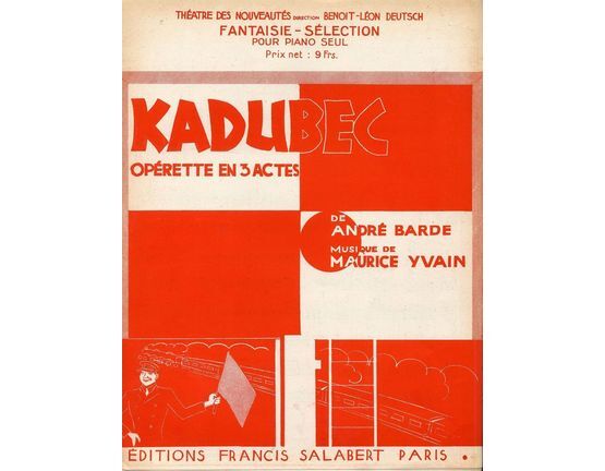 10129 | Kadubec - Operette en 3 Actes - Fantaisie Selection pour Piano Seul - French Edition