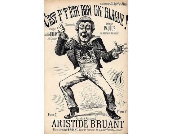 10183 | C'est P' T' Etr' Ben Un' Blague! - Creee par Aristide Bruant a L'Epoque, Creee par Paulus de la Comedie Parisienne - Lyrics with Melody line - French