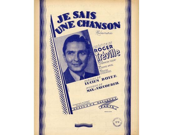 10193 | Je Sais une Chanson - Creation de Roger Treville dans "La Femmeen Fleur" - For Piano and Voice - French Edition