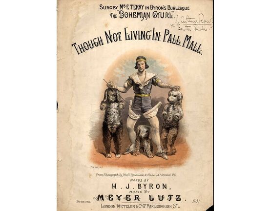 10275 | Though not Living in Pall Mall - Sung by Mr E Terry in Byron'sBurlesque "The Bohemian Gyurl"