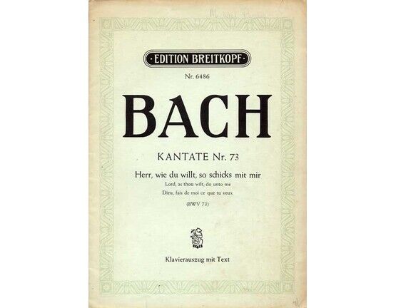 10715 | Bach - Kantate No. 73 (BMW 73) "Lord, As Thou Wilt, Do Unto Me" - Edition Breitkopf No. 6486