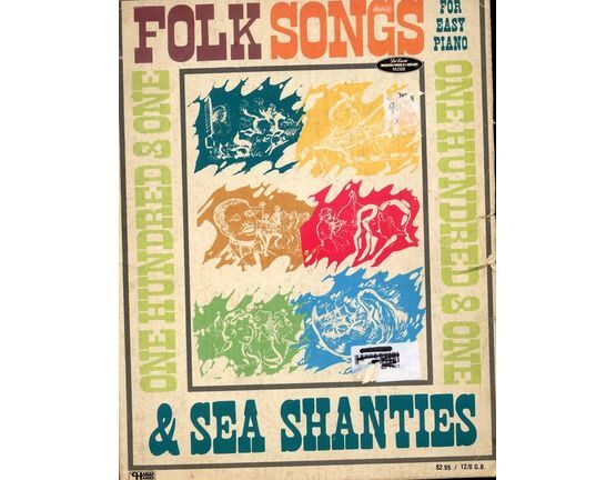 10825 | One Hundred & One Folk Songs & Sea Shanty's For Easy Piano