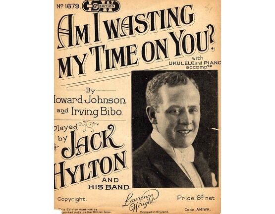11 | Am I Wasting My Time On You? - As performed by Jack Hylton
