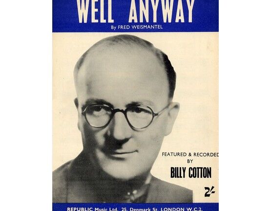 11152 | Well Anyway - Song - Featuring Billy Cotton