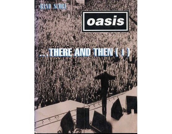 11378 | Oasis - ... There and Then (I) - Band Score for Voice, 2 Guitars, Bass & Drums