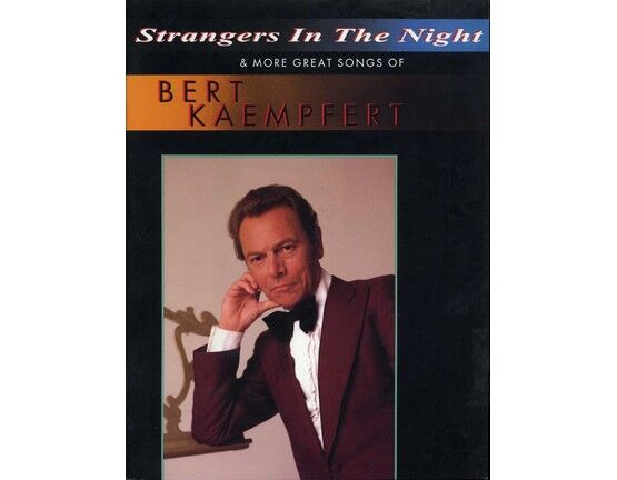11417 | Strangers in the Night & More Great Songs of Bert Kaempfert - For Voice & Piano or Guitar - Featuring Bert Kaempfert